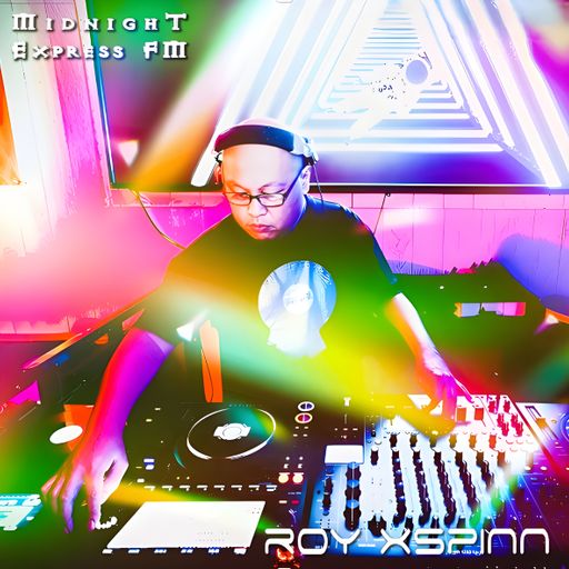 Roy Xspinn on Midnight Express FM [27-06-25]