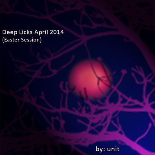 Deep Licks April 2014 (Easter Session)