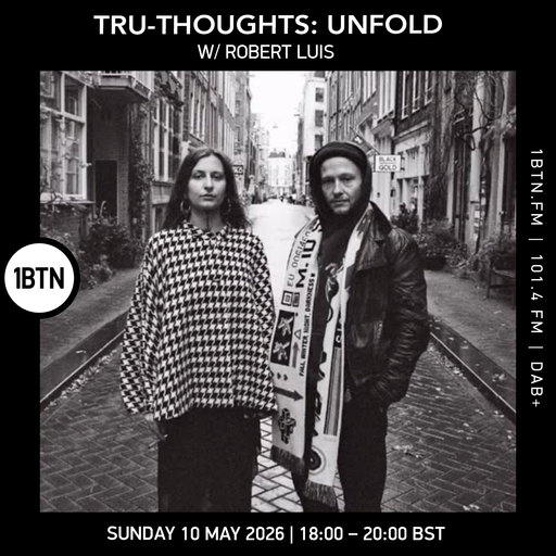 Tru-Thoughts: Unfold w/ Robert Luis - 10.05.26