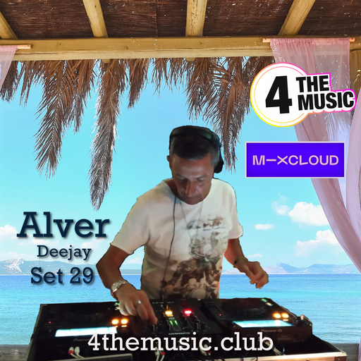 Alver deejay - 4TM Exclusive - Dj Set 29 Alver Deejay   4 The Music