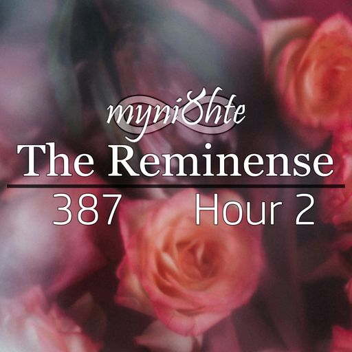 The Reminense 387 - Hour 2