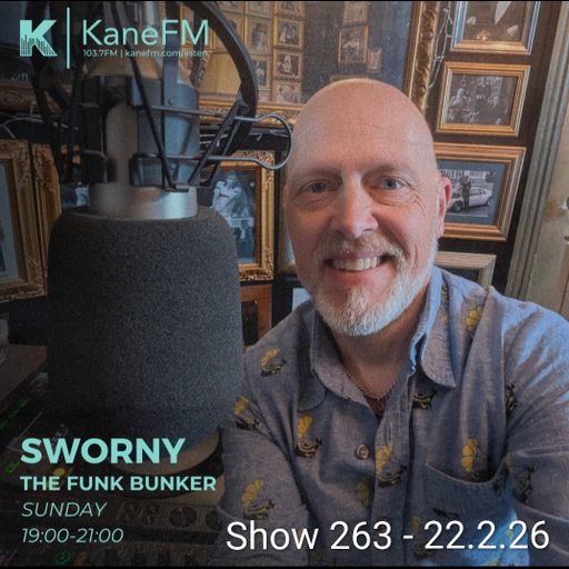 Live in the Funk Bunker with Sworny- Show 263 - 22.2.26