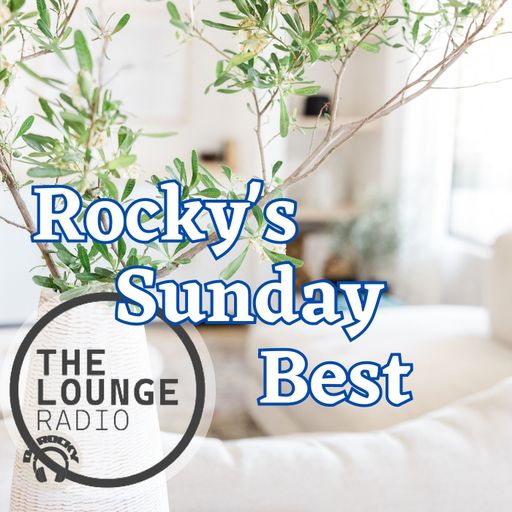 Sunday Best 28th May - The Lounge Radio