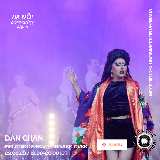 Melodic Distraction Take-Over w/Dan Chan