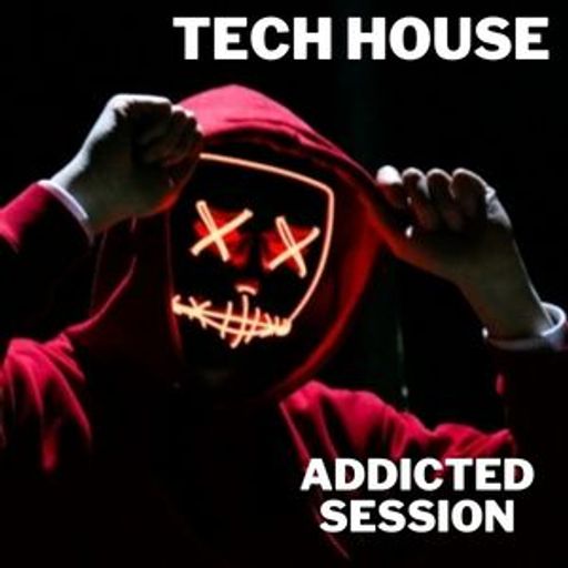 Tech House Addicted Session #046