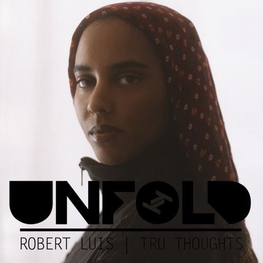 Tru Thoughts presents Unfold 07.06.26 with Khadija, Dexter Wansel, Bruk Rogers