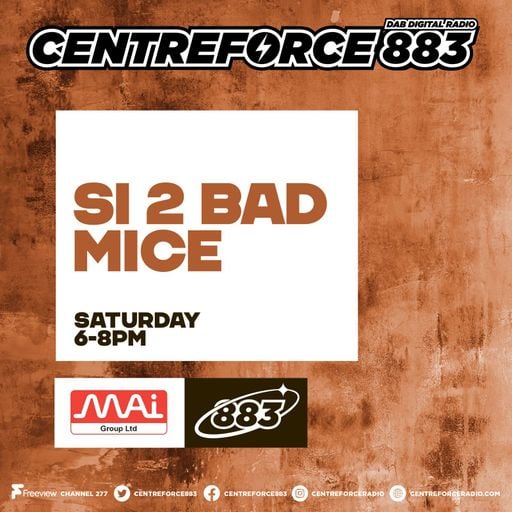 Si 2 Bad Mice - 883.centreforce DAB+ - 18 - 04 - 2026 .mp3