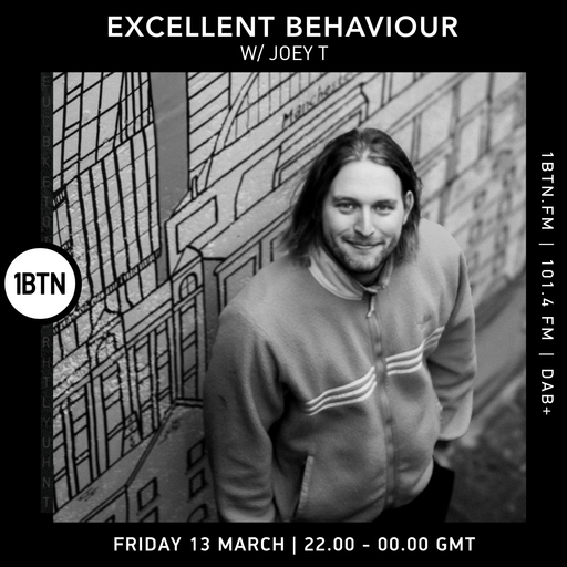 Excellent Behavior w/ Joey T - 13.03.26