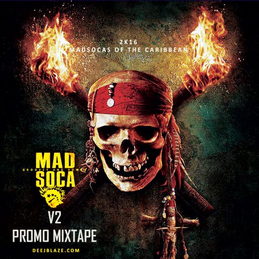 Deejblaze - Mad Soca V2 (Power) (Soca Mixtape 2016)