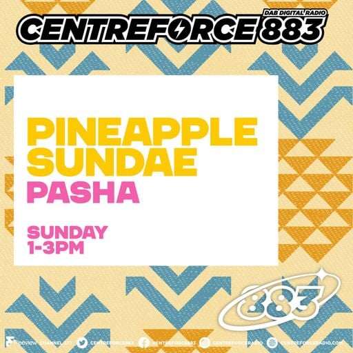 Pasha  Pineapple Sundae - 883.centreforce DAB+ - 16 - 11 - 2025 .mp3