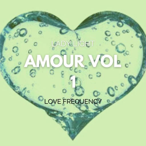 Amour - vol 1 - Love Frequency