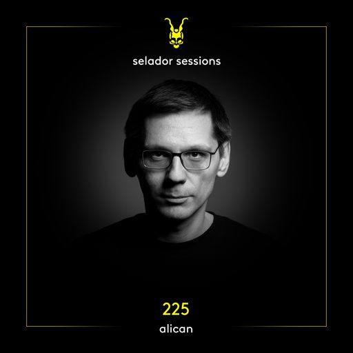 Selador Sessions 225 | Alican