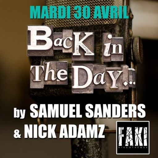 Nick Adamz & Samuel Sanders (part 1) at "Back In The Days" @ Faki (Arras - France) - 30 April 2019
