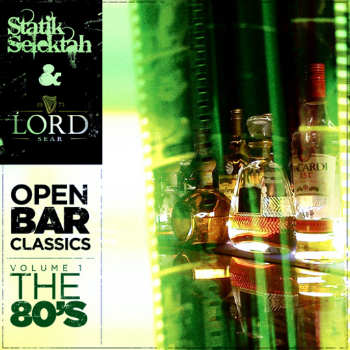 DJ Statik Selektah & DJ Lord Sear - Open Bar Classics Vol. 1 (Lord Sear Special) - 2023.01.02