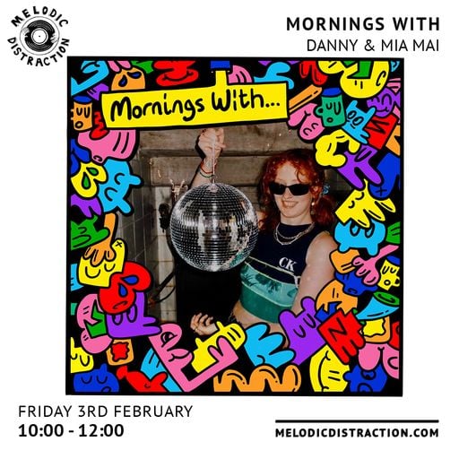 Mornings With Danny & Mia Mai (3rd February '23)