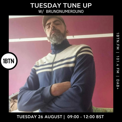 Tuesday Tune Up w/ Brunonumerouno - 26.08.25