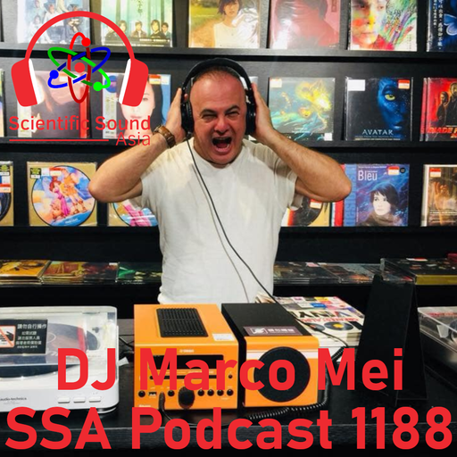 Scientific Sound Asia Radio Podcast 1188, Marco Mei 2025 episode 16.