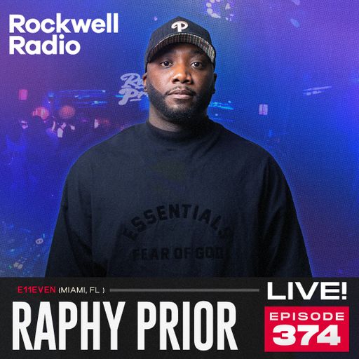 ROCKWELL LIVE! RAPHY PRIOR @ E11EVEN - OCT 2024 (EP.374)