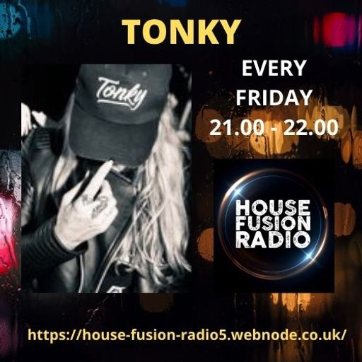 TONKY In Da MIx  HOUSE FUSION RADIO VALENTINES WEEKENDER  12/2/21