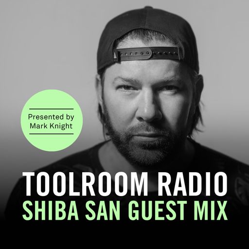 Toolroom Radio EP492 - Shiba San Guest Mix