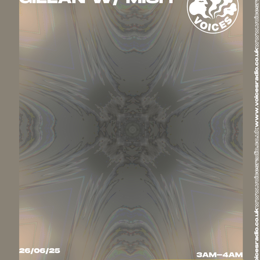 Gillan w/ Mish  26/06/25 - [Voices Radio]
