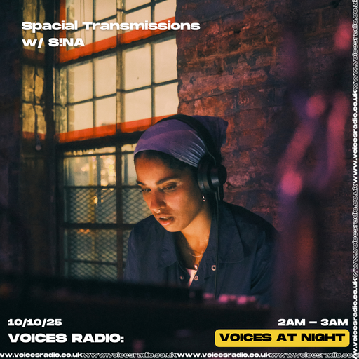Spacial Transmissions - 10/10/25 [Voices Radio]