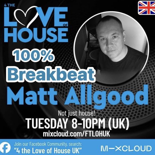 Matt Allgood 4TLOH 25th Nov 25 100% BREAKBEAT