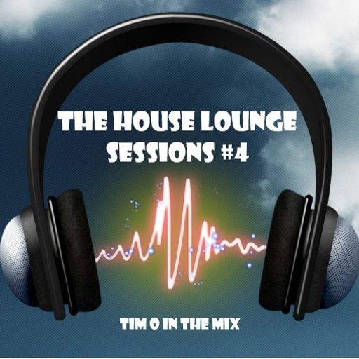 The House Lounge Sessions #4 Deep Tech House
