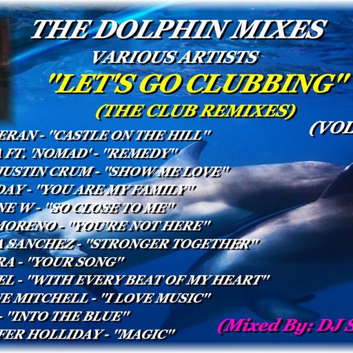 THE DOLPHIN MIXES - VARIOUS ARTISTS - ''LET'S GO CLUBBING'' (THE CLUB REMIXES)(VOLUME 2)