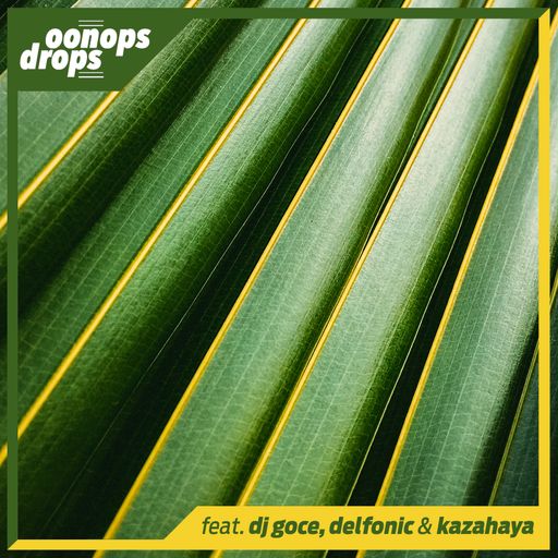 Oonops Drops - Hummin' In The Sun