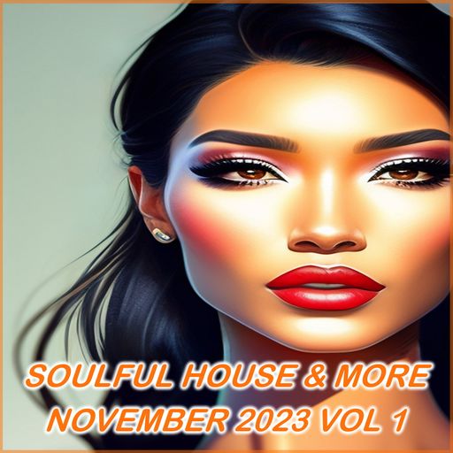Soulful House & More November 2023 Vol 1