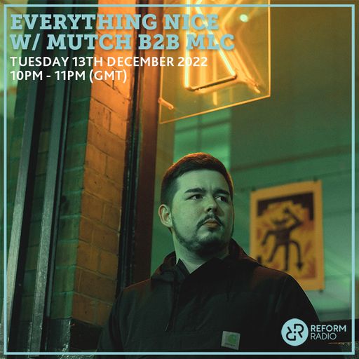 Everything Nice w/ Mutch B2B MLC 13th December 2022