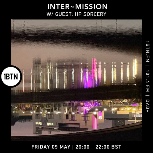 INTER~MISSION w/ Guest: HP Sorcery - 09.05.25