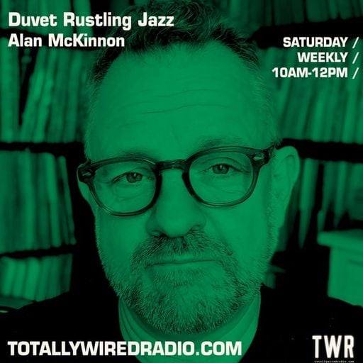 Duvet Rustling Jazz with AlanMcK on TWR 26-8-23