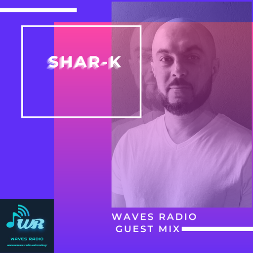 GUEST Show for Waves Radio by SHAR-K #2