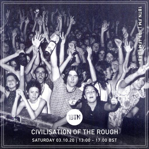 Civilisation Of The Rough - 03.10.2020