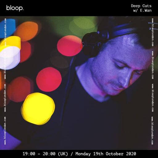 Deep Cuts w/ E.Wan - 19.10.20