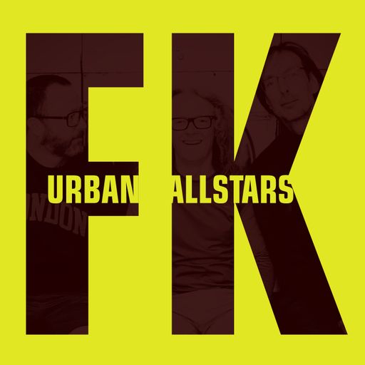 Take Away - Urban Allstars ~ 25.08.22 #FKDay