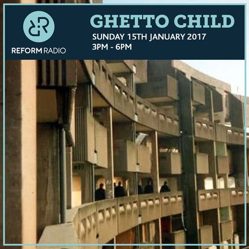 Ghetto Child 15th January 2017