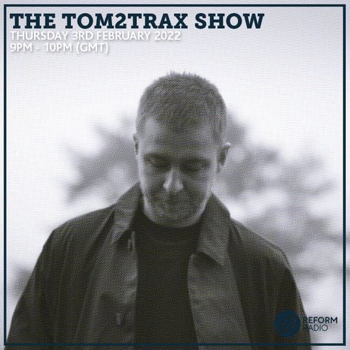The Tom2Trax Show 3rd March 2022