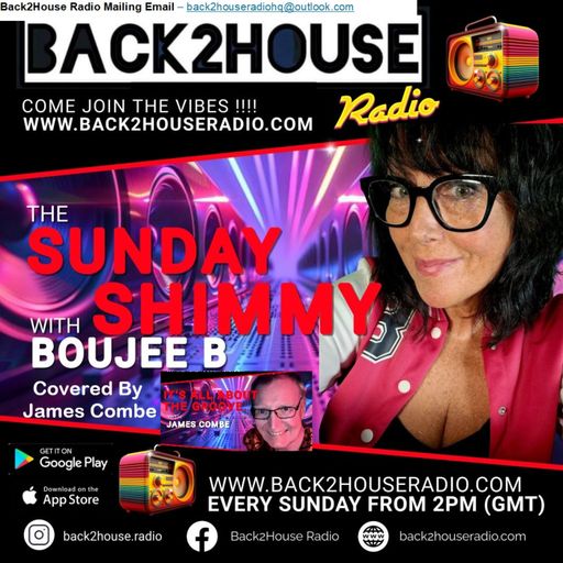 Episode 104: Back2House Radio - James Combe - Cover For Boujee B- Sunday Shimmy  - 03.08.2025