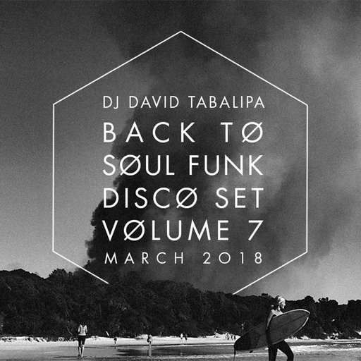 Back To Soul Funk Disco Set Vol. 7 - March 2018