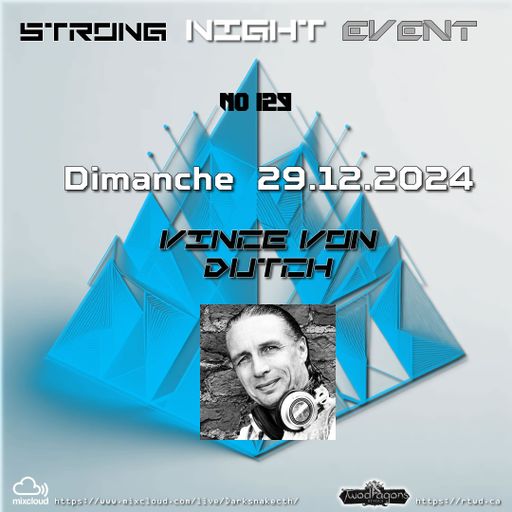 STRONG NIGHT EVENT 129 "Guest Mix Hard Techno By Vince Von Dutch" Radio TwoDragons 29.12.2024