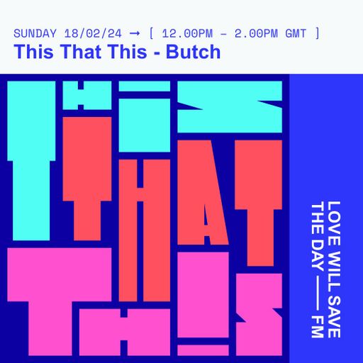 2024-02-18 This That This | LWSTD-FM