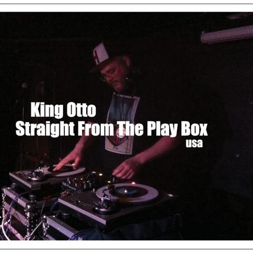 King Otto  - Straight From The Play Box