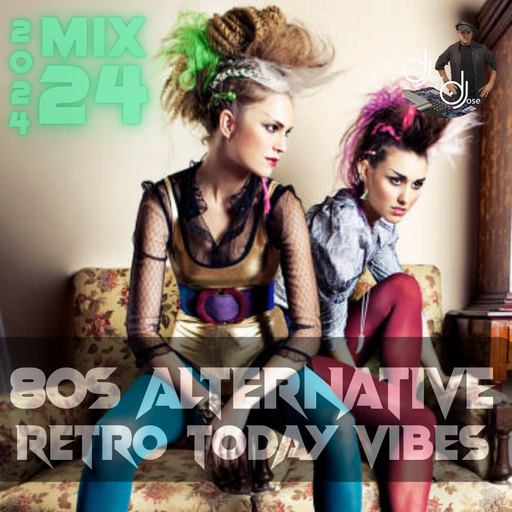 80s Alternative Retro Todays Vibe Mix 2024.24