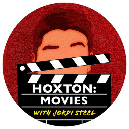 Hoxton Movies w/ Jordi Steel #18 (23.10.24)
