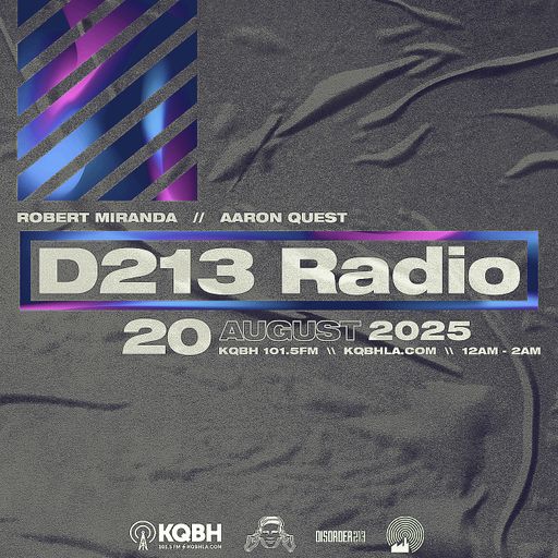 D213 RADIO 08/20/25 - Los Angeles - Underground Electronic Music - Mix Show