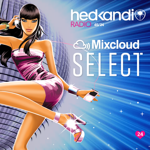 HEDKANDI RADIO SELECT #45/24