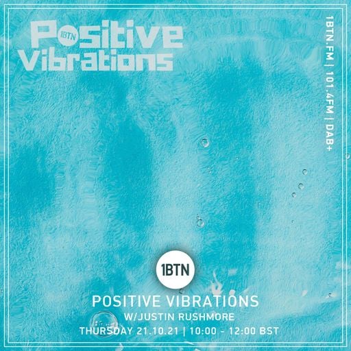 Positive Vibrations with Justin Rushmore - 21.10.2021
